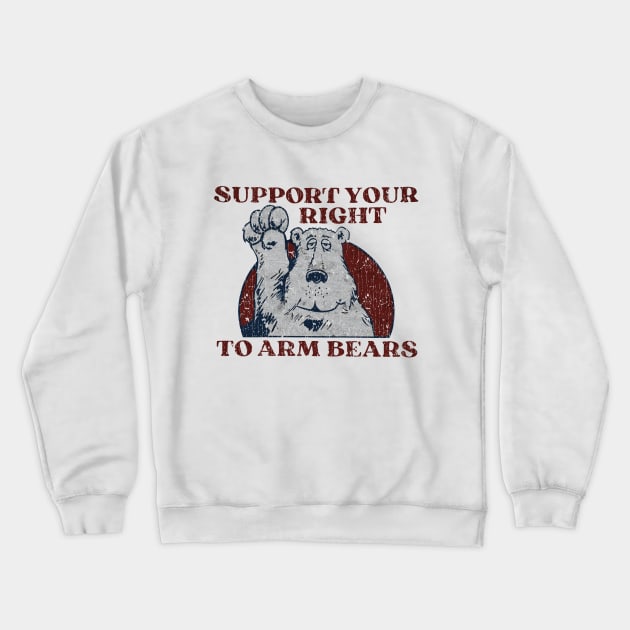 Support Your Right To Arm Bears Crewneck Sweatshirt by RASRAP